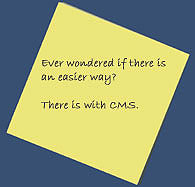 Ever wondered if there is an easier way? There is with CMS.